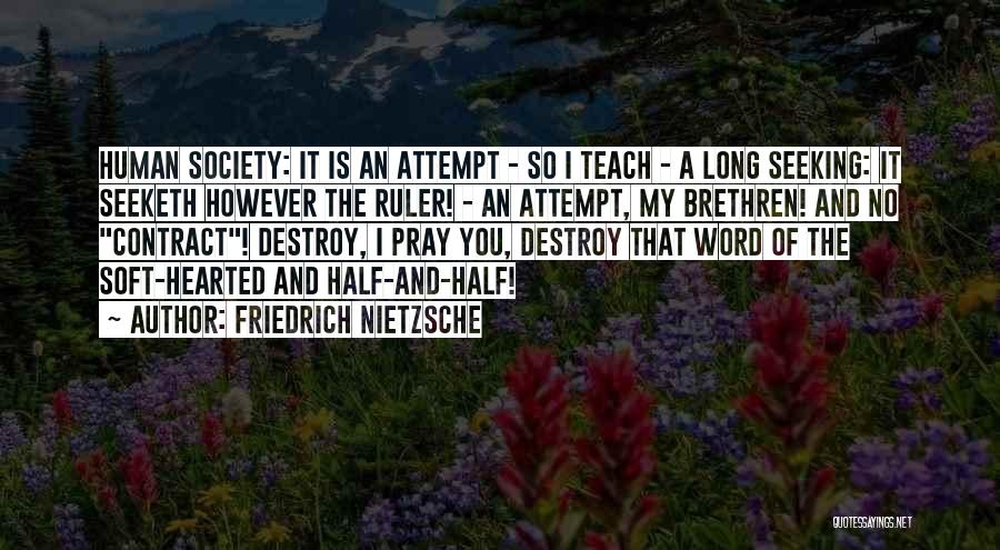 Ruler Quotes By Friedrich Nietzsche