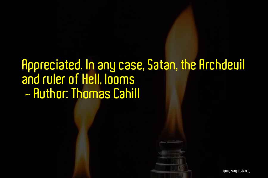 Ruler Quotes By Thomas Cahill