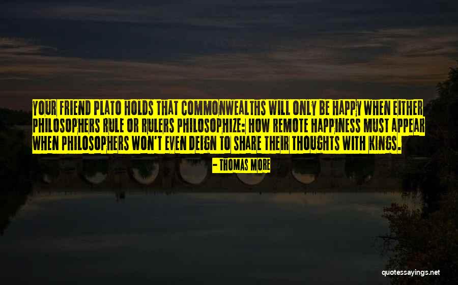 Rulers Philosophy Quotes By Thomas More Rulers Philosophy Quotes By Thomas More
