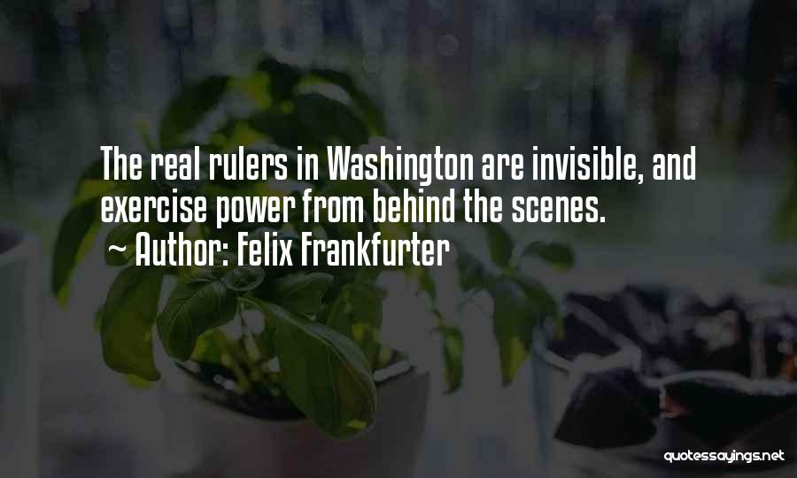 Rulers Quotes By Felix Frankfurter