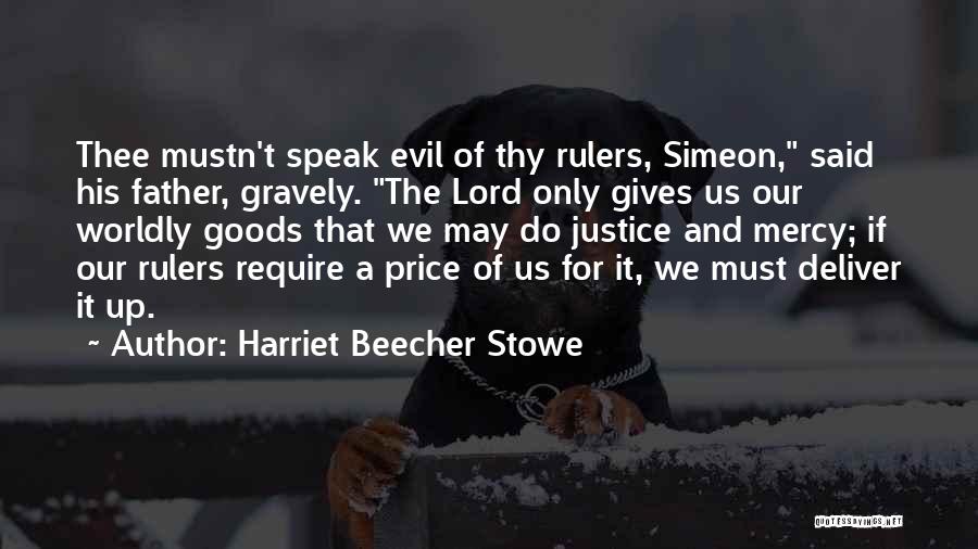 Rulers Quotes By Harriet Beecher Stowe