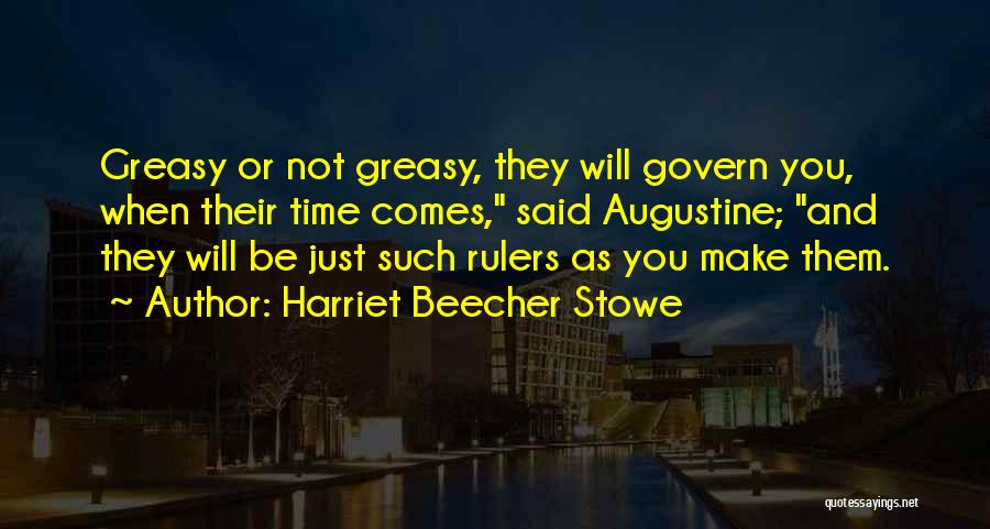 Rulers Quotes By Harriet Beecher Stowe