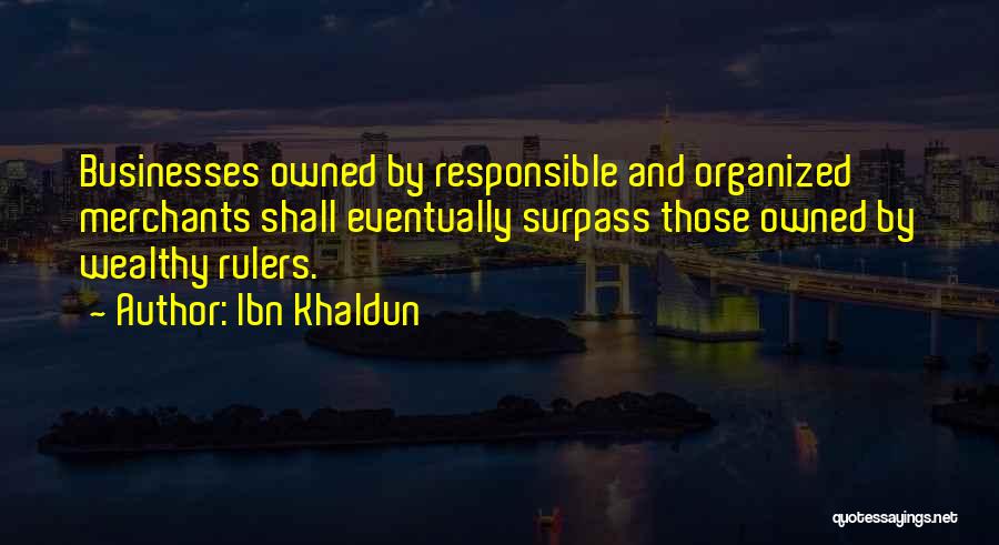 Rulers Quotes By Ibn Khaldun