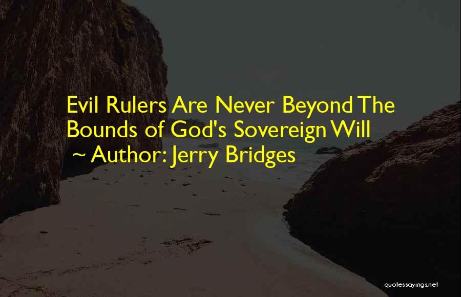 Rulers Quotes By Jerry Bridges