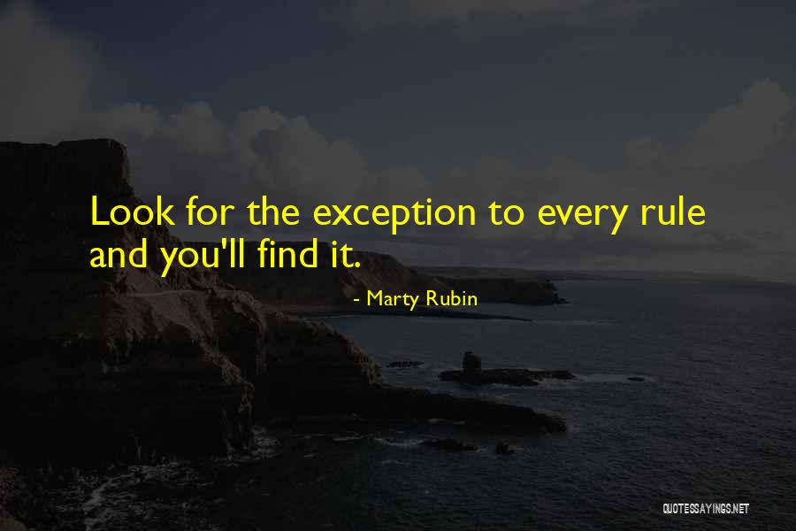 Rules And Exceptions Quotes By Marty Rubin Rules And Exceptions Quotes By Marty Rubin