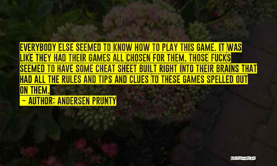 Rules And Games Quotes By Andersen Prunty