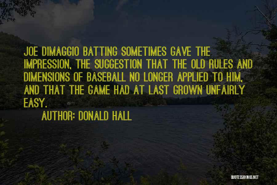 Rules And Games Quotes By Donald Hall