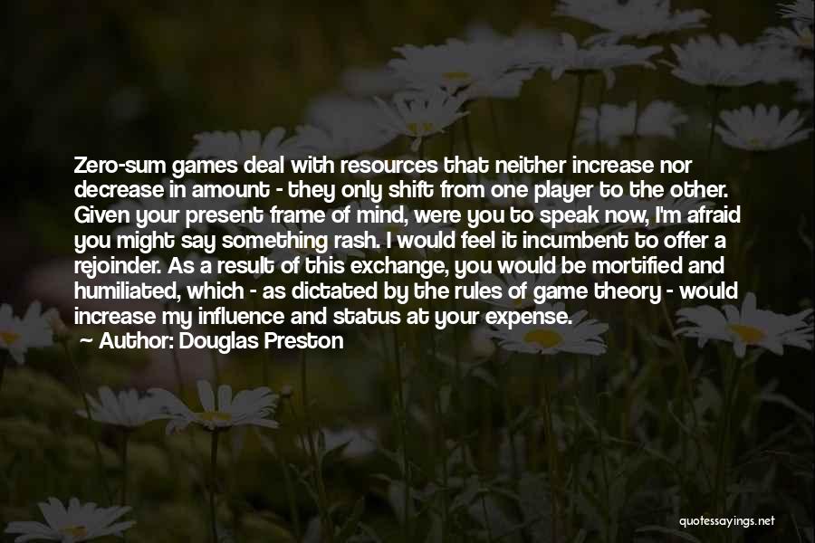 Rules And Games Quotes By Douglas Preston