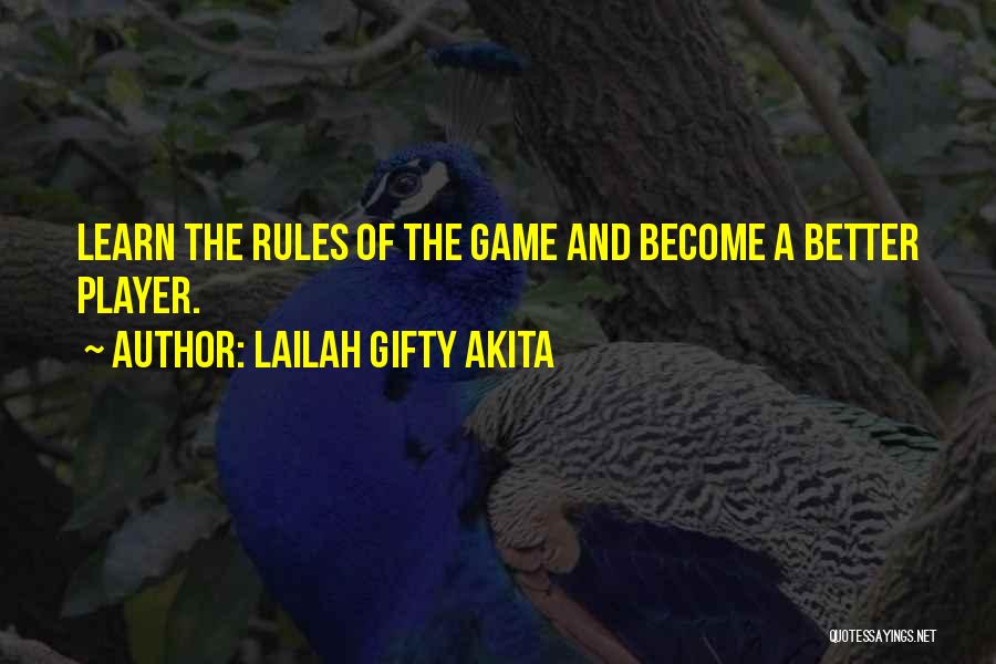Rules And Games Quotes By Lailah Gifty Akita