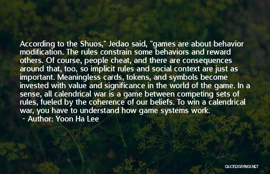 Rules And Games Quotes By Yoon Ha Lee