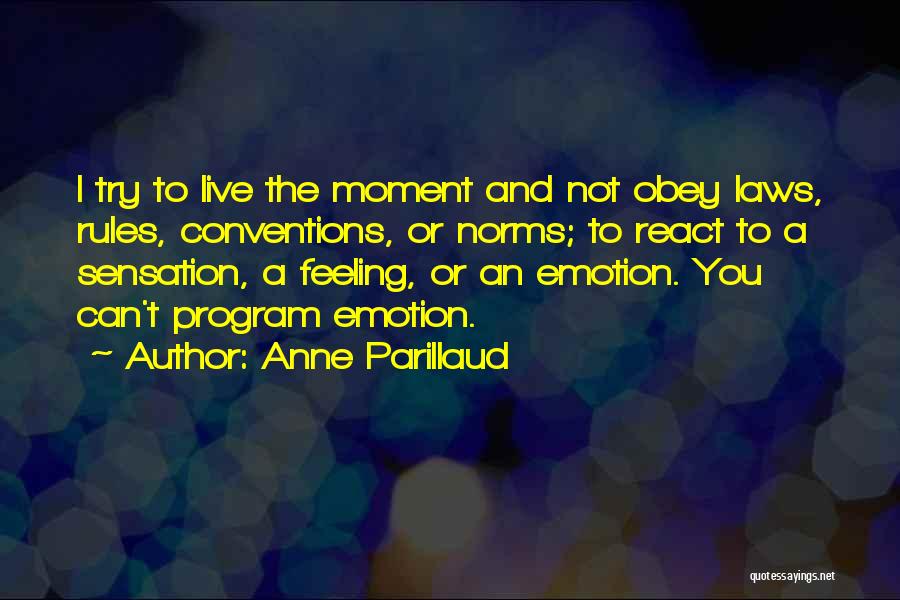 Rules And Laws Quotes By Anne Parillaud