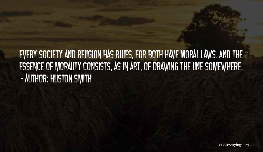 Rules And Laws Quotes By Huston Smith
