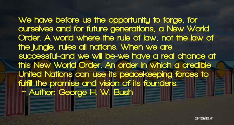 Rules And Order Quotes By George H. W. Bush