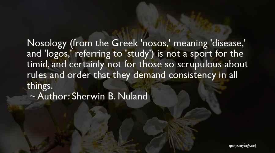 Rules And Order Quotes By Sherwin B. Nuland