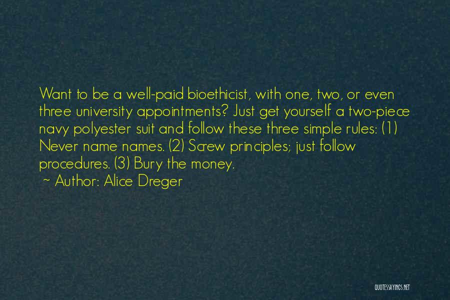 Rules And Procedures Quotes By Alice Dreger