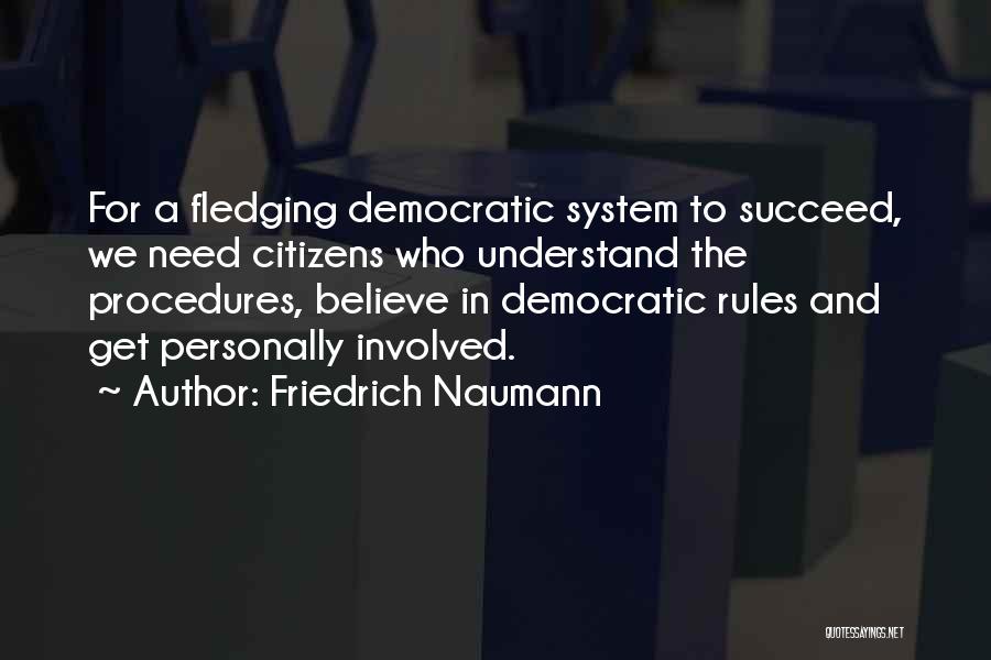 Rules And Procedures Quotes By Friedrich Naumann