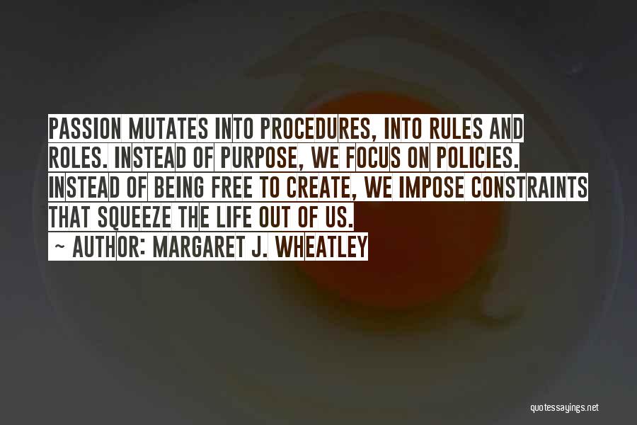 Rules And Procedures Quotes By Margaret J. Wheatley