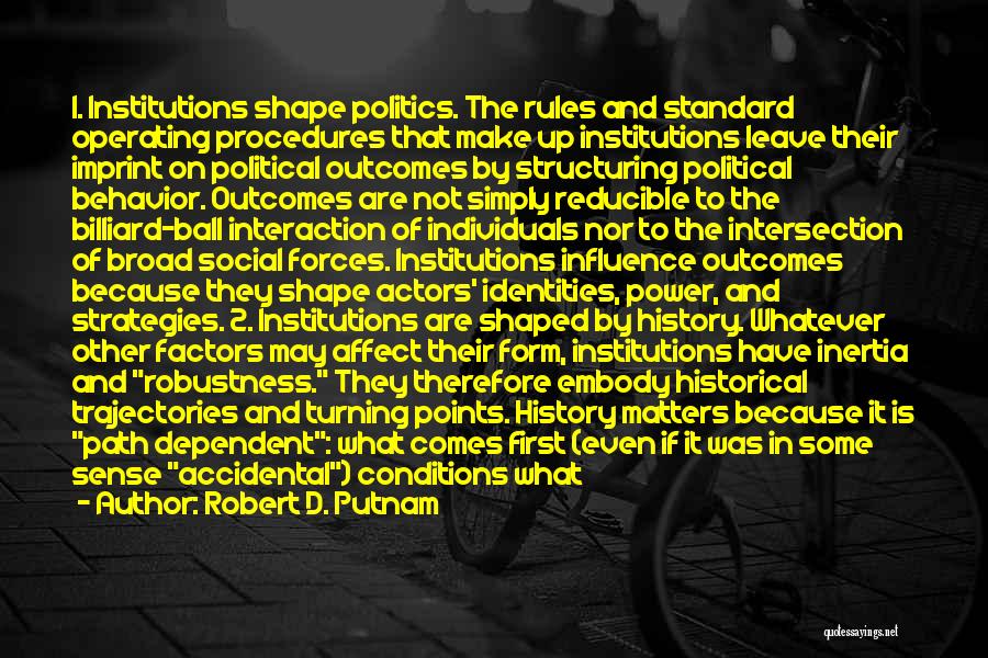 Rules And Procedures Quotes By Robert D. Putnam