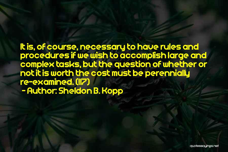 Rules And Procedures Quotes By Sheldon B. Kopp