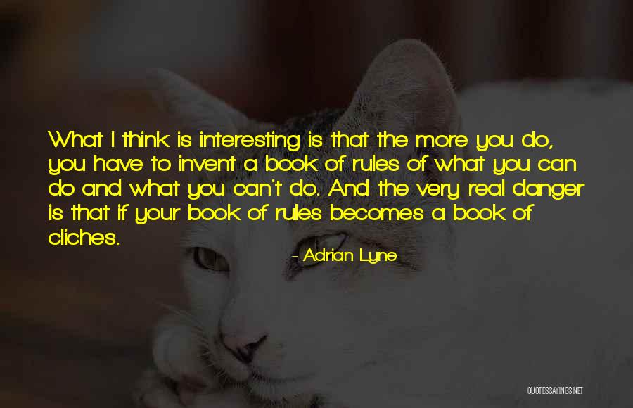 Rules And Quotes By Adrian Lyne