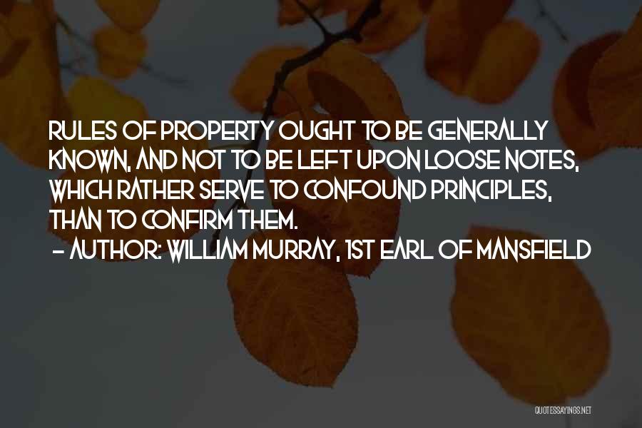Rules And Quotes By William Murray, 1st Earl Of Mansfield