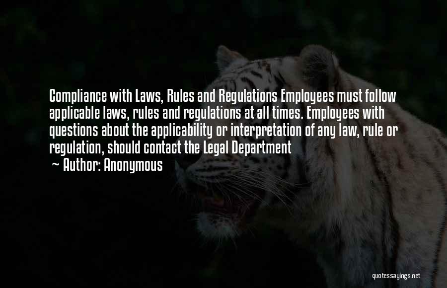 Rules And Regulation Quotes By Anonymous