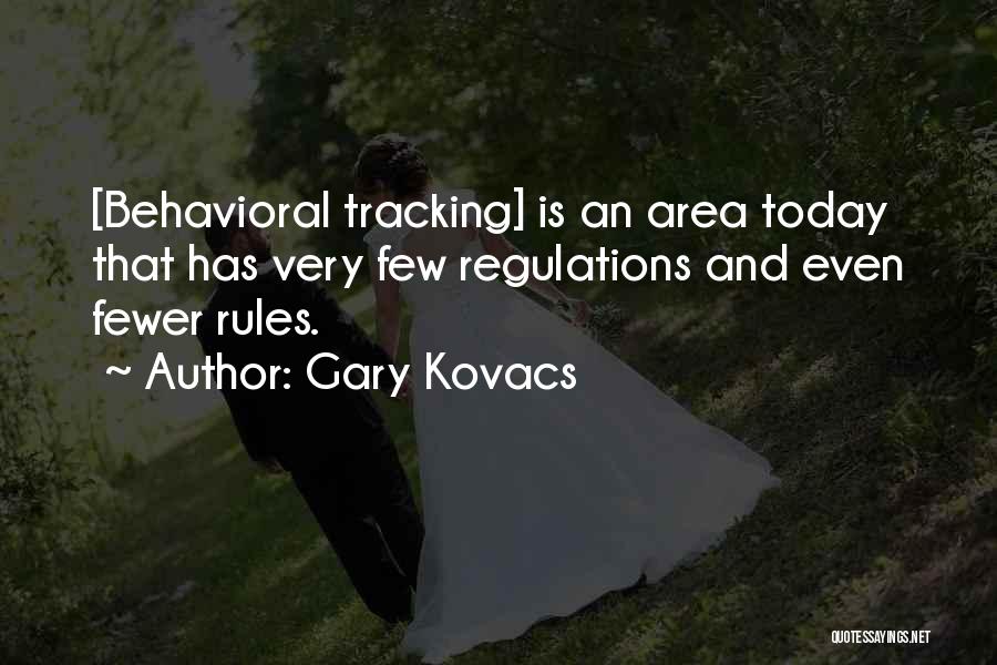 Rules And Regulation Quotes By Gary Kovacs