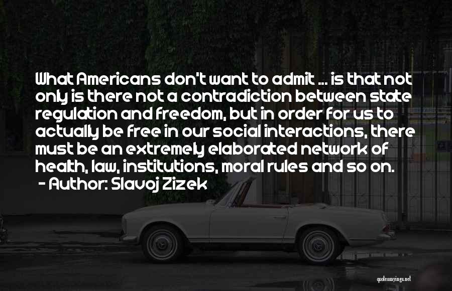 Rules And Regulation Quotes By Slavoj Zizek