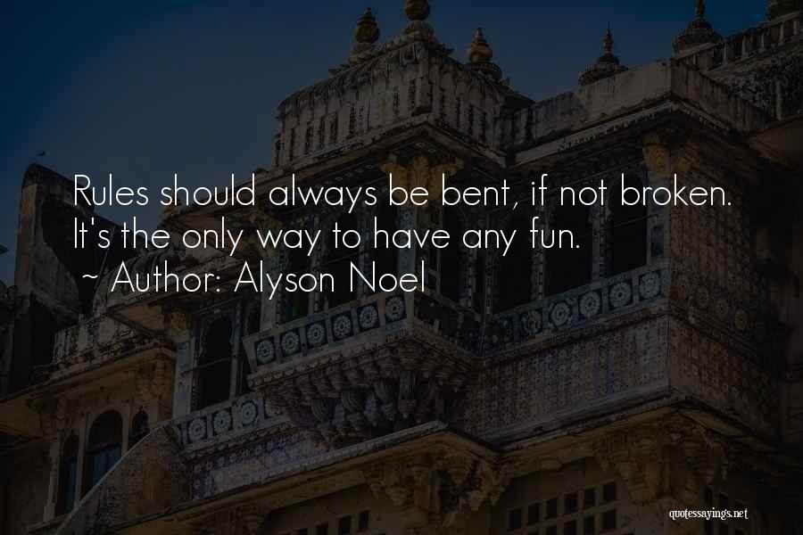 Rules Breaking Quotes By Alyson Noel