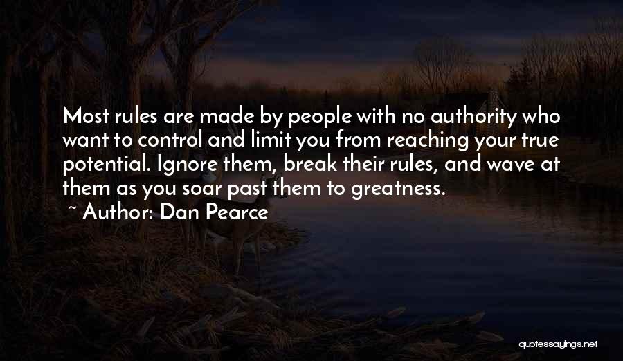 Rules Breaking Quotes By Dan Pearce