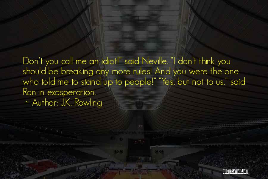 Rules Breaking Quotes By J.K. Rowling