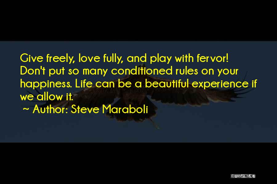 Rules For Happiness Quotes By Steve Maraboli