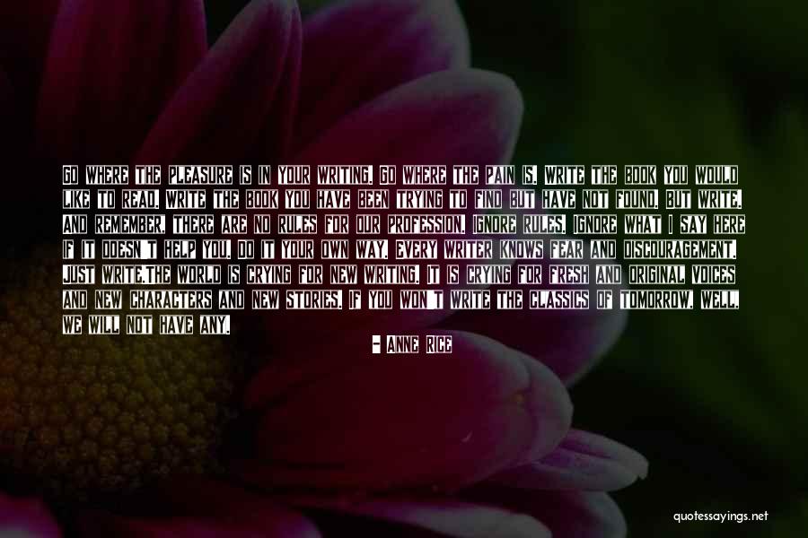 Rules For Writing Quotes By Anne Rice Rules For Writing Quotes By Anne Rice