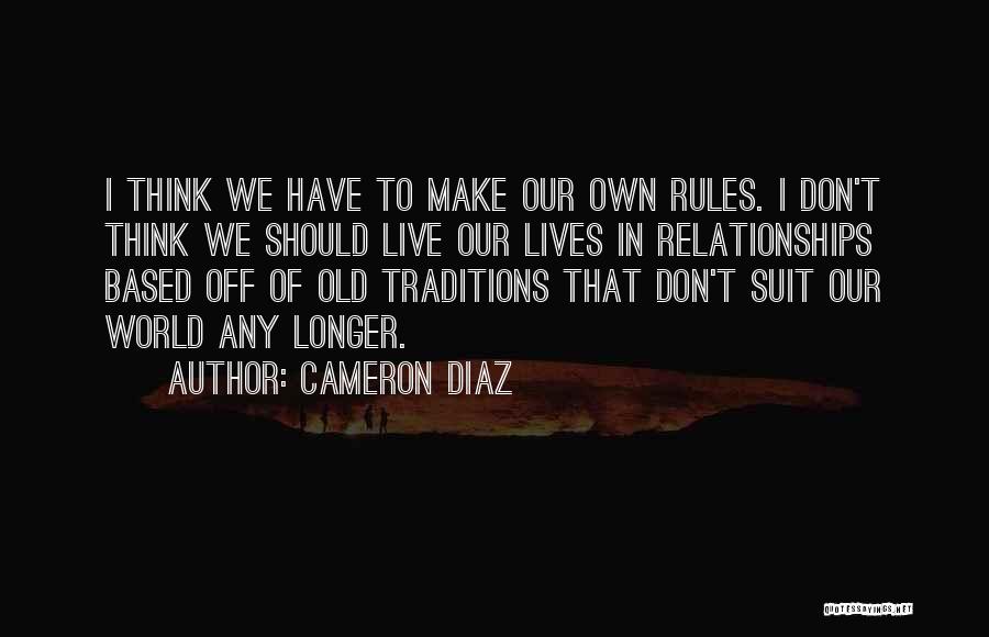 Rules In Relationships Quotes By Cameron Diaz