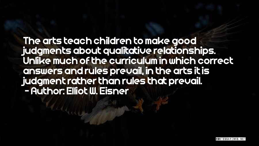 Rules In Relationships Quotes By Elliot W. Eisner