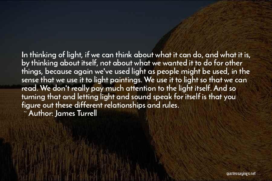 Rules In Relationships Quotes By James Turrell