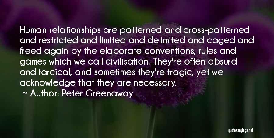 Rules In Relationships Quotes By Peter Greenaway