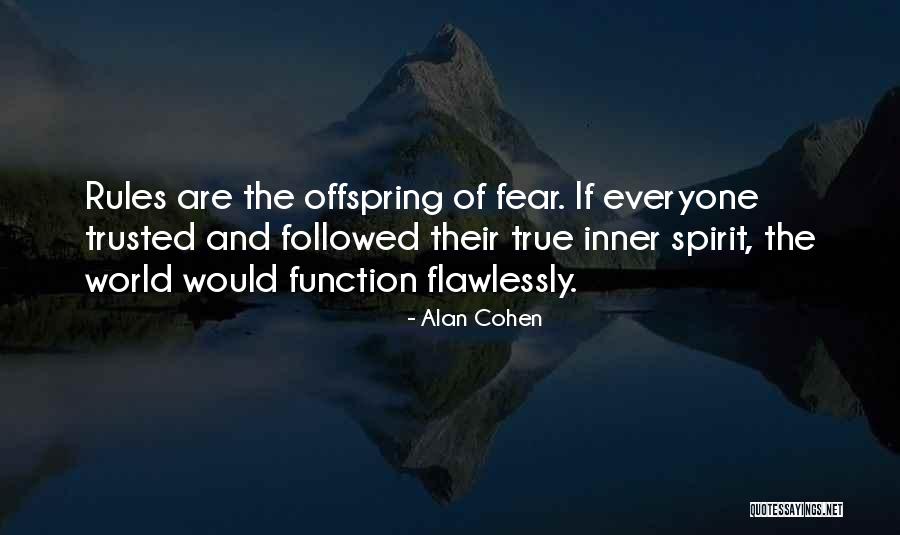 Rules Must Be Followed Quotes By Alan Cohen Rules Must Be Followed Quotes By Alan Cohen