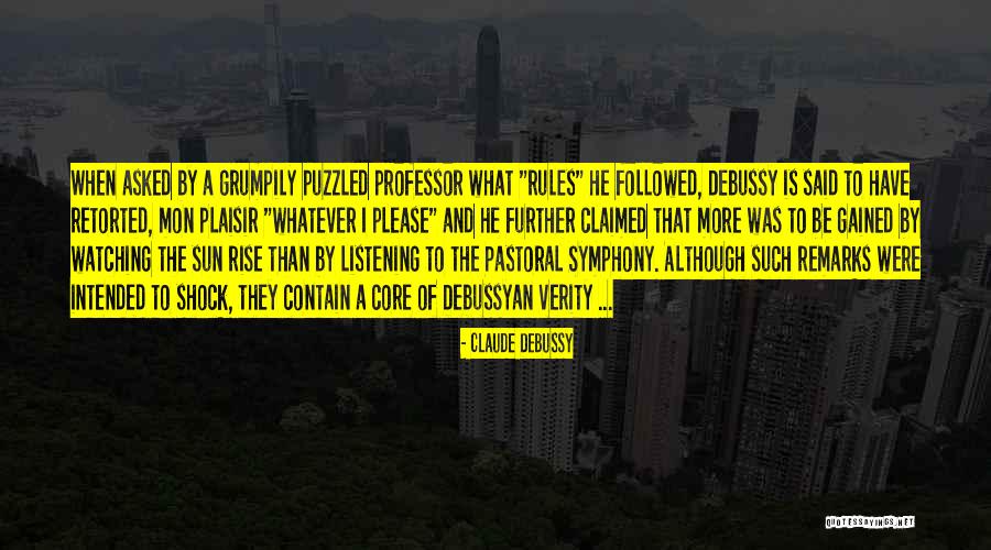 Rules Must Be Followed Quotes By Claude Debussy Rules Must Be Followed Quotes By Claude Debussy
