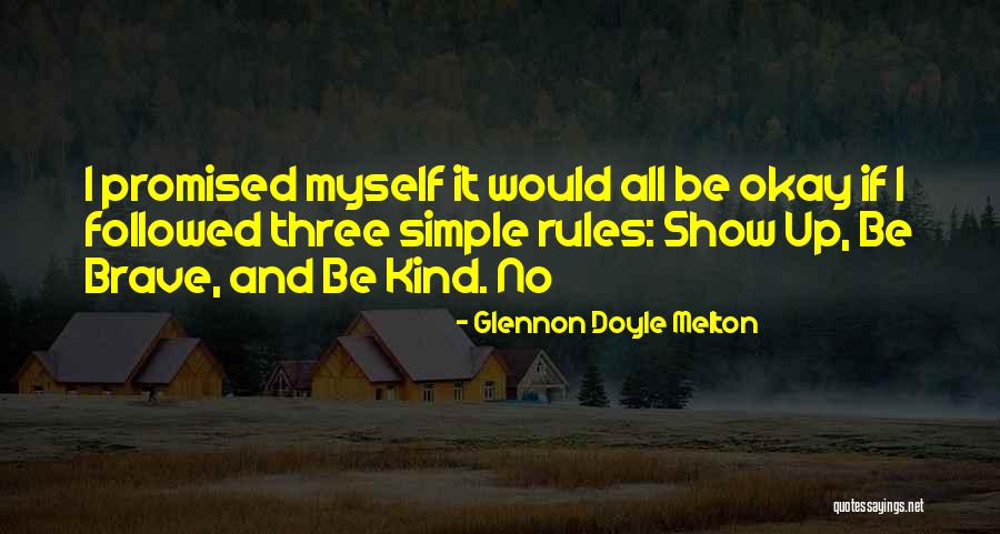 Rules Must Be Followed Quotes By Glennon Doyle Melton Rules Must Be Followed Quotes By Glennon Doyle Melton