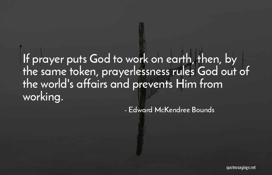 Rules Not Working Quotes By Edward McKendree Bounds Rules Not Working Quotes By Edward McKendree Bounds