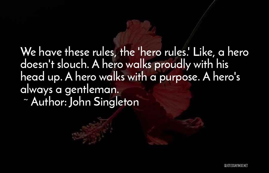 Rules Of A Gentleman Quotes By John Singleton