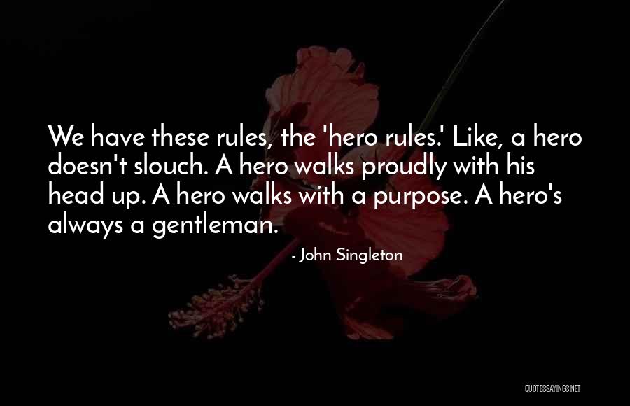 Rules Of A Gentleman Quotes By John Singleton