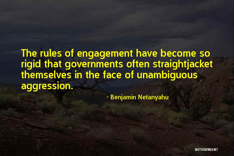 Rules Of Engagement Quotes By Benjamin Netanyahu