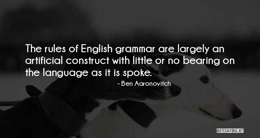Rules Of English Language Quotes By Ben Aaronovitch Rules Of English Language Quotes By Ben Aaronovitch
