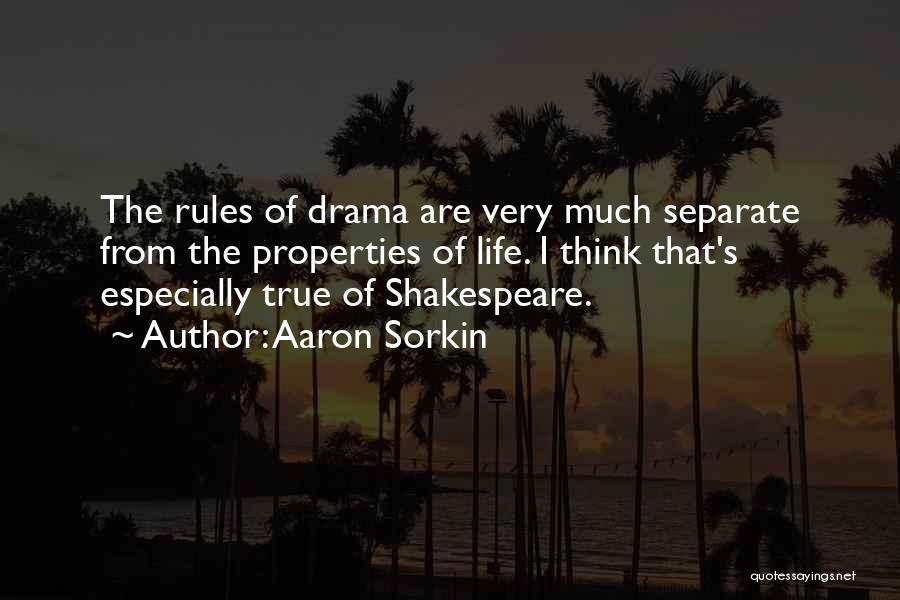 Rules Of Life Quotes By Aaron Sorkin