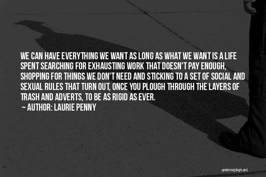 Rules Of Life Quotes By Laurie Penny