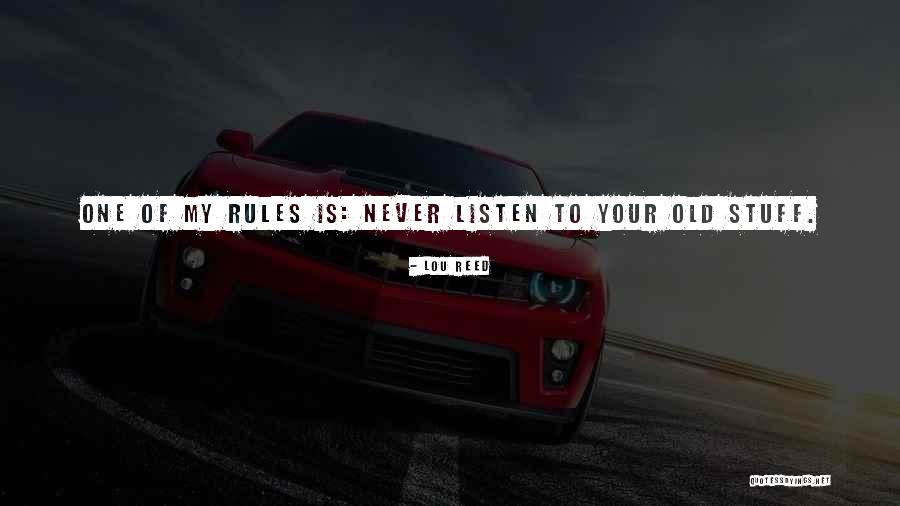 Rules Of Quotes By Lou Reed Rules Of Quotes By Lou Reed