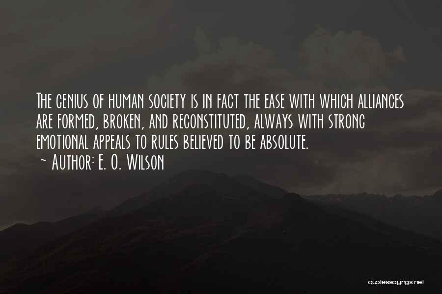 Rules Of Society Quotes By E. O. Wilson