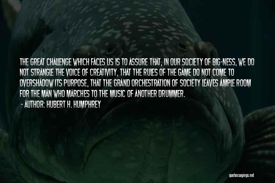 Rules Of Society Quotes By Hubert H. Humphrey